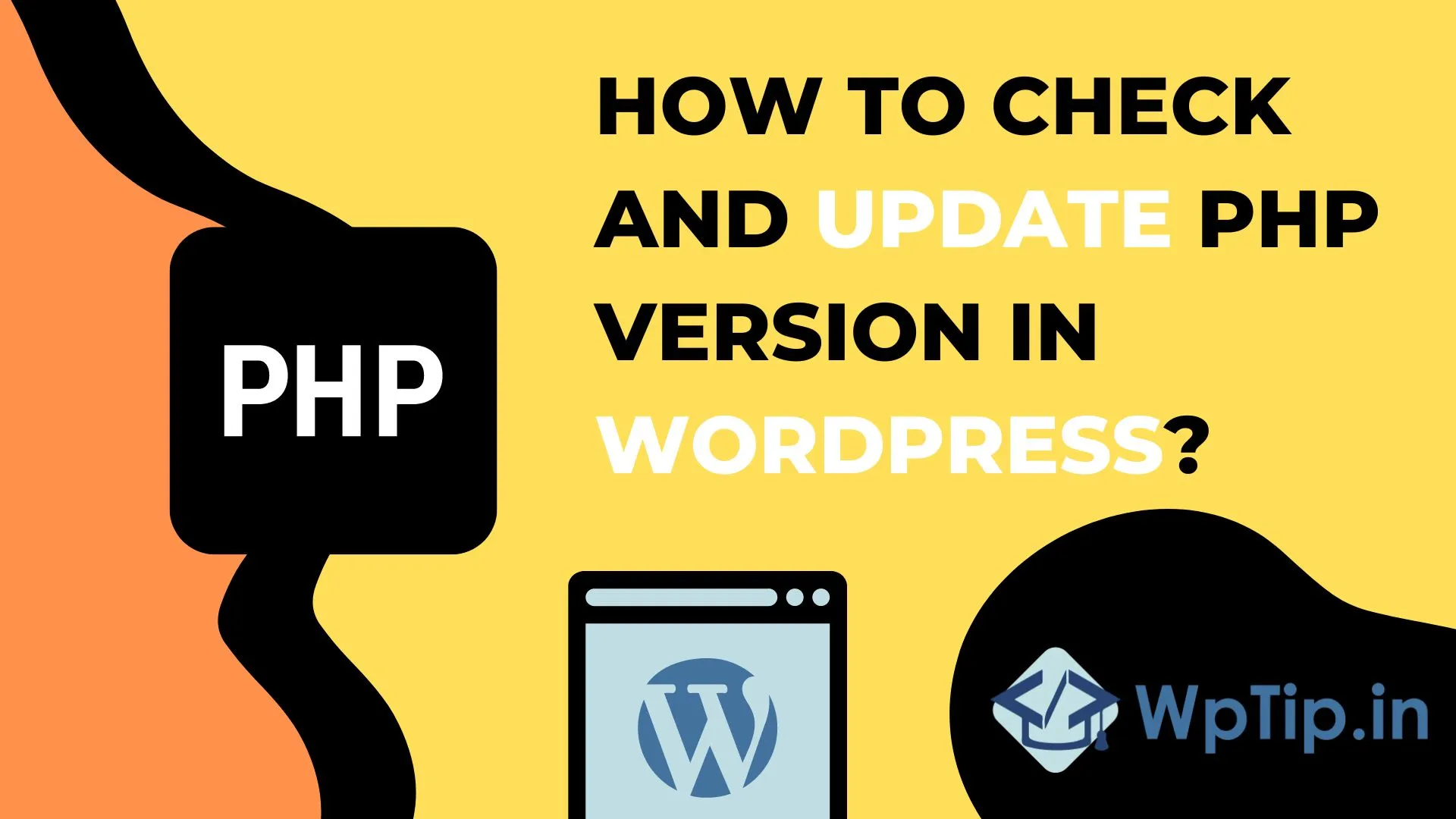 Read more about the article How To Check and Update PHP Version in WordPress?