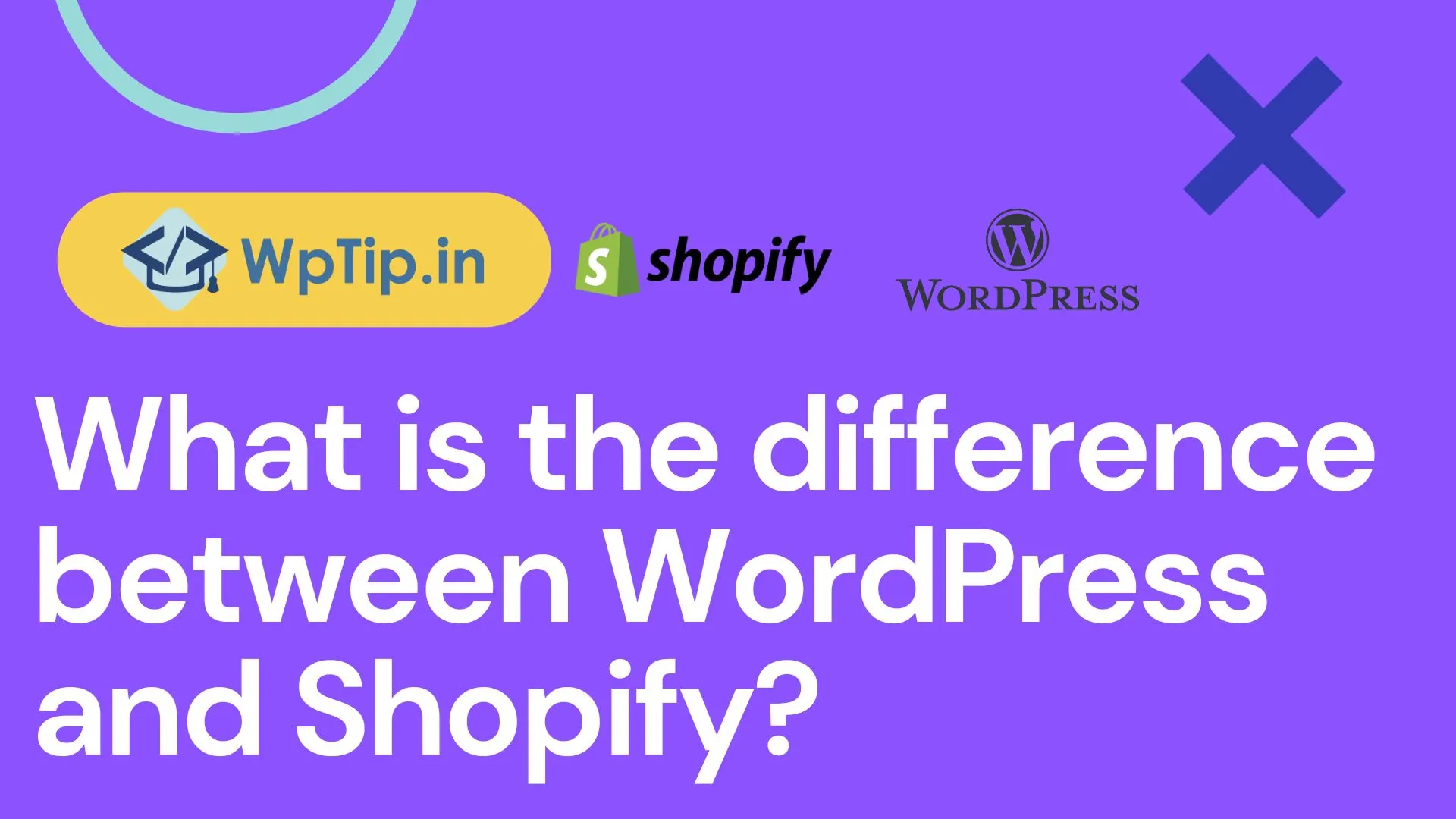 You are currently viewing What is the difference between WordPress and Shopify?