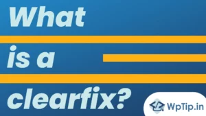 Read more about the article What is a clearfix?