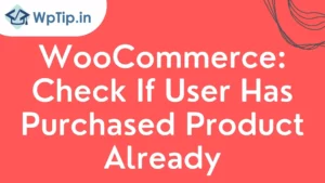 Read more about the article Check If User Has Purchased Product Already